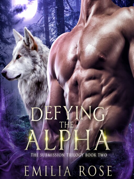 Title details for Defying the Alpha by Emilia Rose - Wait list